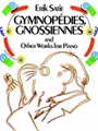 Gymnopedies Gnossiennes & Other Works