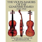 The Violin-Makers of the Guarneri Family [Violin]