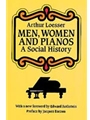 Men Women & Pianos  A Social History
