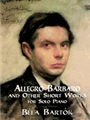 Allegro Barbaro & Other Short Works