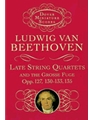 Late String Quartets & Grosse Fuge