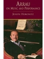 Arrau: On Music & Performance
