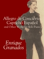 Allegro De Concierto, Capricho Espanol & Other Works for Piano