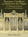 Toccatas, Carillons & Scherzos For Organ