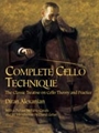 Complete Cello Technique: The Classic Treatise on Cello Theory a