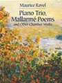 Piano Trio, Mallarme Poems & Other Chamber Works