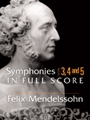 Mendelssohn/Symphonies 3-5 Full Sc