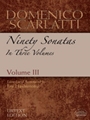 Domenico Scarlatti: Ninety Sonatas in Three Volumes, Volume III [Piano]