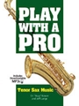 Play with a Pro - Tenor Sax Music [Tenor Saxophone]