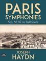 Paris Symphonies Nos. 82-87 in Full Score [Orchestra]