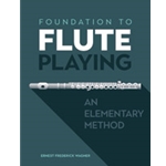 Foundation to Flute Playing: An Elementary Method [Flute]