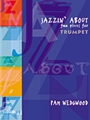 Jazzin' About: Fun Pieces for Trumpet
