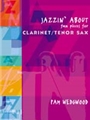 Jazzin' About: Fun Pieces for Clarinet  (Tenor Sax)