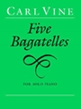 Five Bagatelles