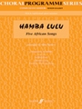 Hamba Lulu: Five African Songs