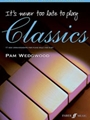 It's Never Too Late To Play Classics