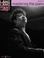 Lang Lang Piano Academy: Mastering the Piano Level 5