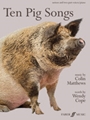 Ten Pig Songs [Choir]