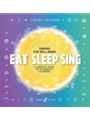 Eat Sleep Sing