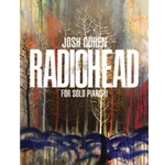 Josh Cohen: Radiohead for Solo Piano II [Piano]