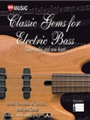 Classic Gems for Electric Bass: Seven Solos and One Duet [Bass Guitar]