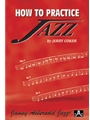 How To Practice Jazz