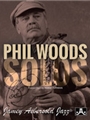 Phil Woods Solos [Alto Sax]
