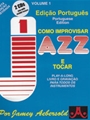 How to Play Jazz and Improvise (Portuguese Edition)