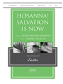 Hosanna Salvation Is Now