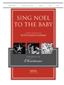Sing Noel To The Baby