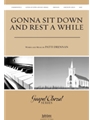 Gonna Sit Down And Rest Awhile