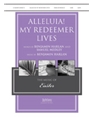 Alleluia My Redeemer Lives
