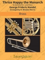 Thrice Happy the Monarch for Baritone BC and Piano [Trombone/ Euphonium, Solo with Piano]