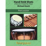Hand Held Shots [Timpani Solo, Unaccompanied]