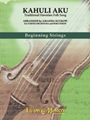Kahuli Aku [String Orchestra, Ensemble Works]
