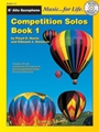 Competition Solos, Book 1 Alto Sax [Alto Saxophone]