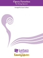 Opera Favorites for String Quartet [Violin 1, Violin 2, Viola, Cello]
