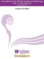 Ensembles for One World: Traditional Folk Songs Volume 1 - Latin America
