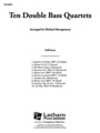 10 Double Bass Quartets [Extra Score]