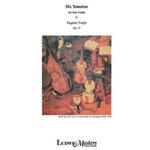 Six Sonatas for Solo Violin, Op. 27 [Unaccompanied Violin]
