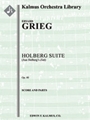 Holberg Suite, Op. 40 (Aus Holbergs Zeit) [String Orchestra]