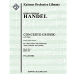 Concerto Grosso in G, Op. 6, No. 1, HWV 319 [Str (2-2-2-1-1 in set): Hpchd (in set): Soli Vn(2).Solo