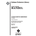 Concerto Grosso in G, Op. 6, No. 1, HWV 319 [Str (2-2-2-1-1 in set): Hpchd (in set): Soli Vn(2).Solo
