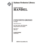 Concerto Grosso in F, Op. 6, No. 9, HWV 327 [Str (2-2-2-1-1 in set): Hpchd (in set): Soli Vn(2).Solo