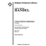 Concerto Grosso in F, Op. 6, No. 9, HWV 327 [Str (2-2-2-1-1 in set): Hpchd (in set): Soli Vn(2).Solo
