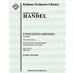Concerto Grosso in B minor, Op. 6 No. 12, HWV 330 [Str (2-2-2-1-1 in set): Hpchd (in set): Soli Vn(2