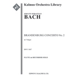 Brandenburg Concerto No. 2 in F, BWV 1047 [0.0.0.0: 0.0.0.0: Str (2-2-2-1-1): Hpchd: Solo Violin, So