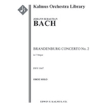 Brandenburg Concerto No. 2 in F, BWV 1047 [0.0.0.0: 0.0.0.0: Str (2-2-2-1-1): Hpchd: Solo Violin, So