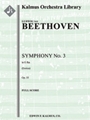 Symphony No. 3 in E-flat, Op. 55 'Eroica' [Full Orchestra, Ensemble Works]