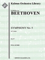 Symphony No. 5 in C minor, Op. 67 [2+1, 2, 2, 2+1 - 2, 2, 3, 0, timp, str]